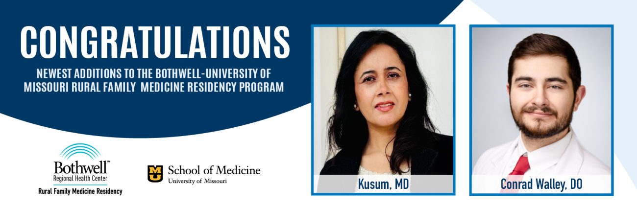 Congratulations newest additions to the Bothwell-University of Missouri Rural Family Medicine Residency Program