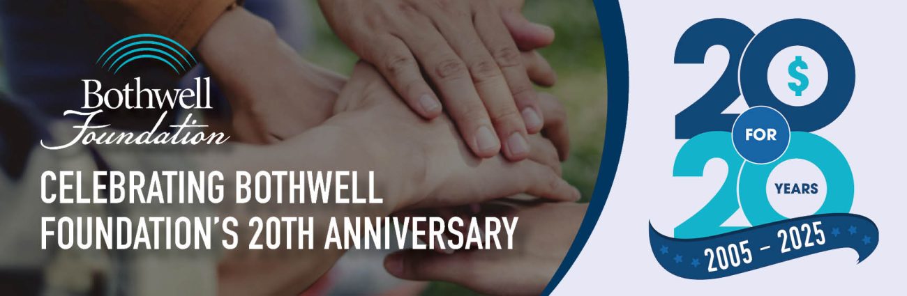 Celebrating Bothwell Foundation's 20th Anniversary